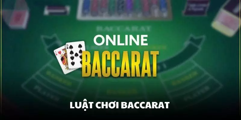 Tìm hiểu luật chơi Baccarat sẽ giúp bạn nhập môn nhanh chóng